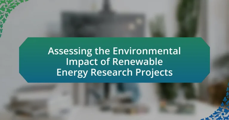 Assessing the Environmental Impact of Renewable Energy Research Projects