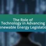 The Role of Technology in Advancing Renewable Energy Legislation