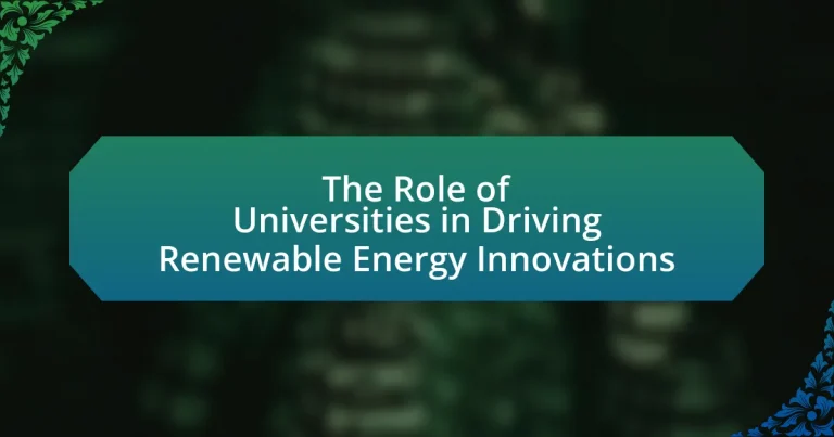 The Role of Universities in Driving Renewable Energy Innovations