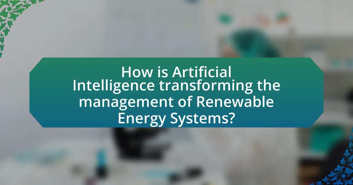 How is Artificial Intelligence transforming the management of Renewable Energy Systems?