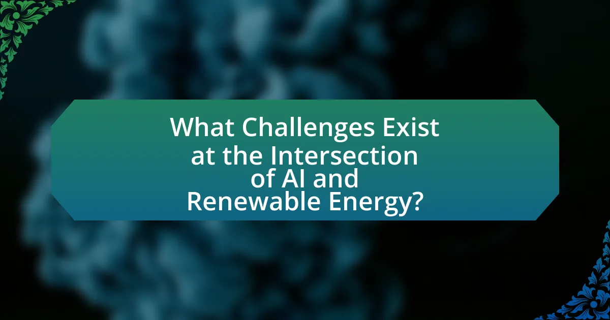 What Challenges Exist at the Intersection of AI and Renewable Energy?