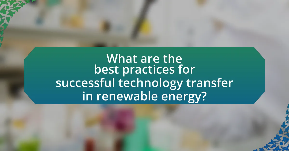 What are the best practices for successful technology transfer in renewable energy?