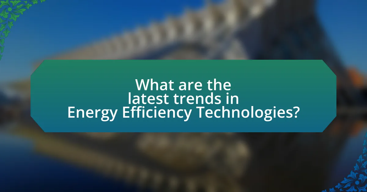 What are the latest trends in Energy Efficiency Technologies?