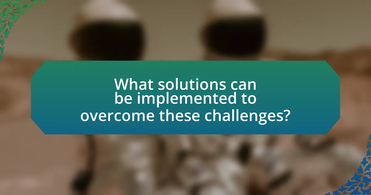What solutions can be implemented to overcome these challenges?
